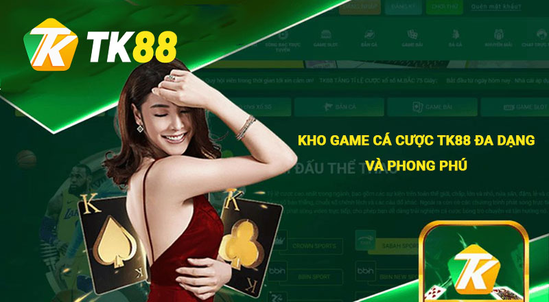 TK88 ⭐️ Tk88 Tradein - Link Vào TK88.COM Đăng Ký, Đăng Nhập T9/2026 40 Kho game cá cược Tk88 đa dạng và phong phú